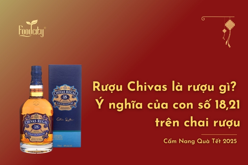 Rượu Chivas là rượu gì? Ý nghĩa thật sự của con số 12,15,18,21,25 trên chai rượu