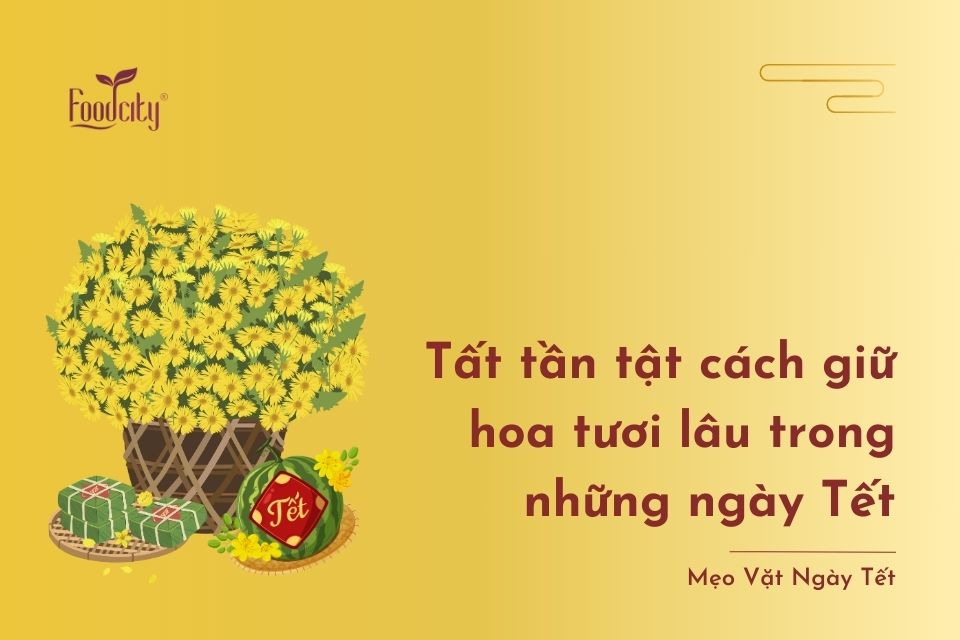 9 cách giữ hoa tươi lâu trong những ngày Tết 9 cách giữ hoa tươi lâu trong những ngày Tết