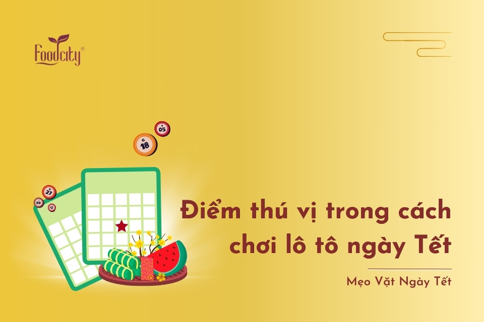 Điểm thú vị trong cách chơi lô tô ngày Tết