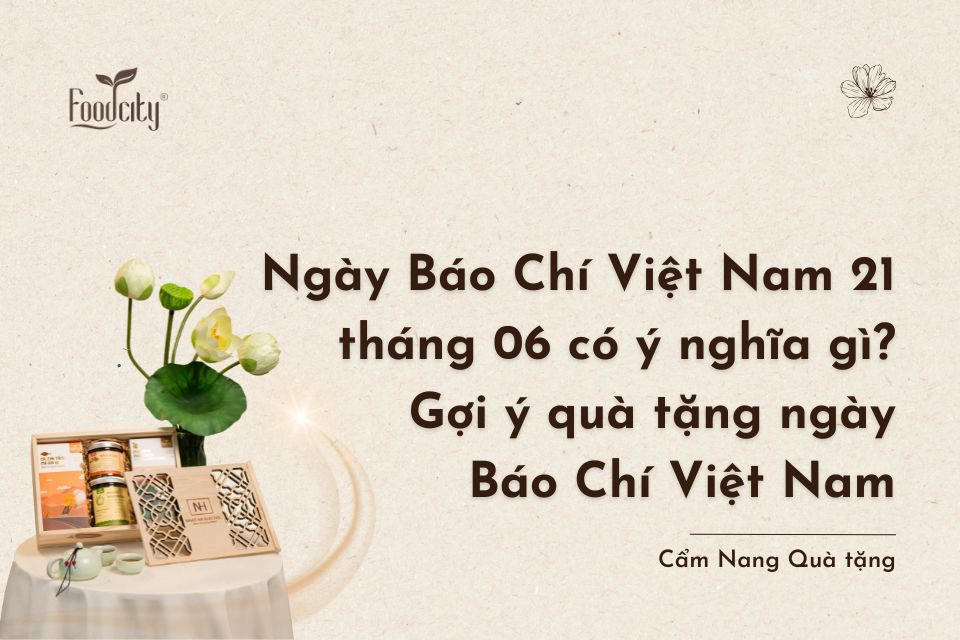 Ngày Báo Chí Việt Nam 21 tháng 6 có ý nghĩa gì? Nên Tặng Quà Gì Để Thể Hiện Sự Trân Trọng?