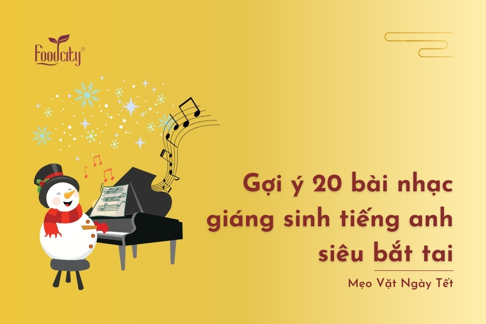 Gợi ý 20 bài nhạc giáng sinh tiếng anh siêu bắt tai Gợi ý 20 bài nhạc giáng sinh tiếng anh siêu bắt tai